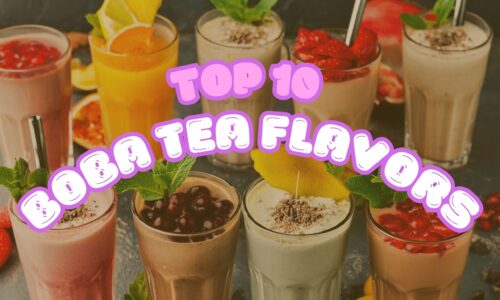 Top 10 Boba Tea Flavors