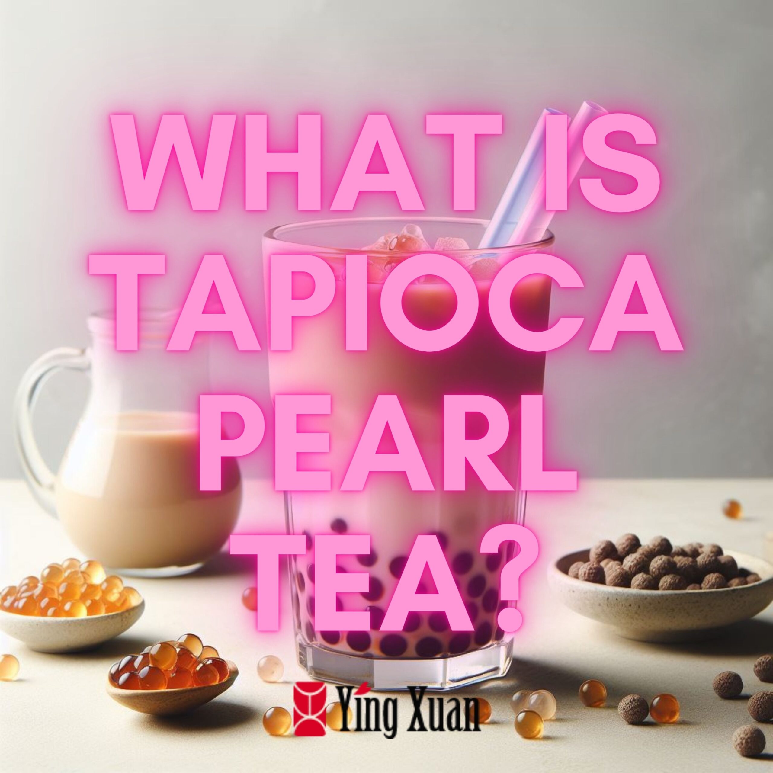 What is Tapioca Pearl Tea